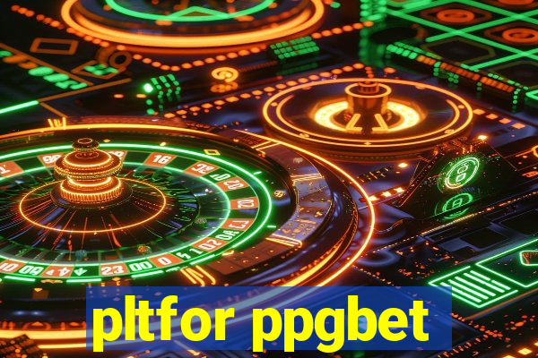 pltfor ppgbet